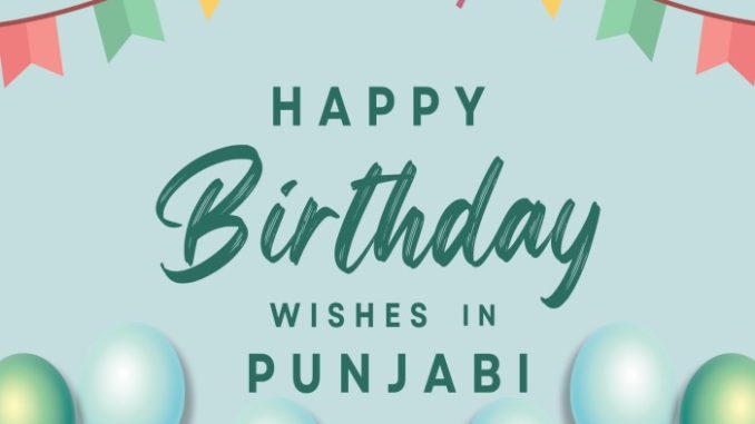28 Love Happy Birthday wishes in Punjabi